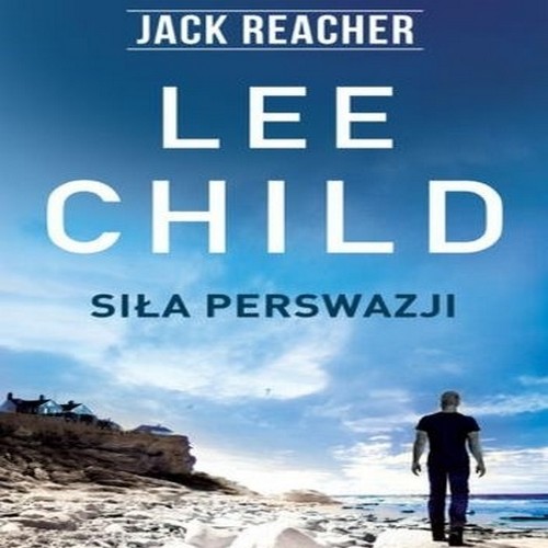 Child Lee - Jack Reacher 07 - Siła perswazji - Siła perswazji.jpg