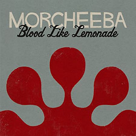 Blood Like Lemonade 2010 - Morcheeba - Blood Like Lemonade 2010.jpg