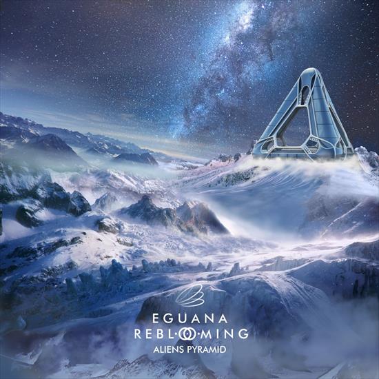 Eguana  Reblooming - Aliens Pyramid EP 2020 - Folder.jpg