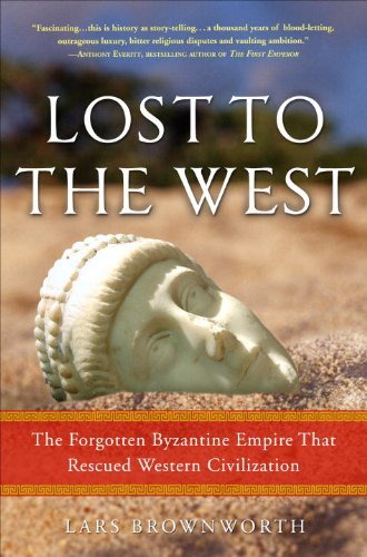 Lost to the West_ The Forgotten Byzant... - Lars Brownworth - Lost to the West_ The Forgotte_ion v5.0.jpg