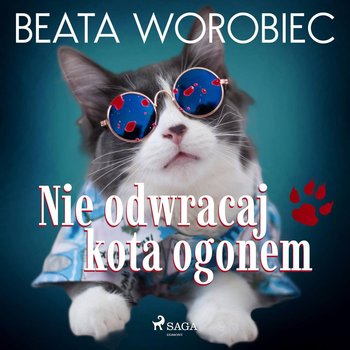 Nie odwracaj kota ogonem B. Worobiec - Nie odwracaj kota ogonem.jpg